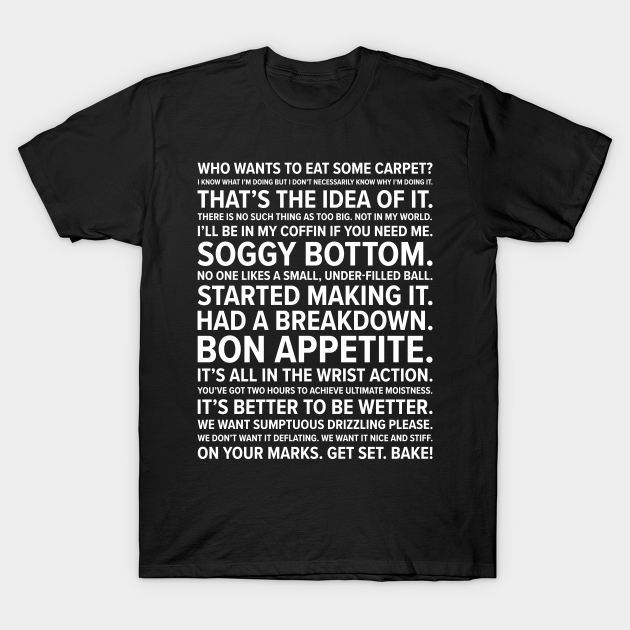 Bake off quotes Great British Bake Off TShirt TeePublic